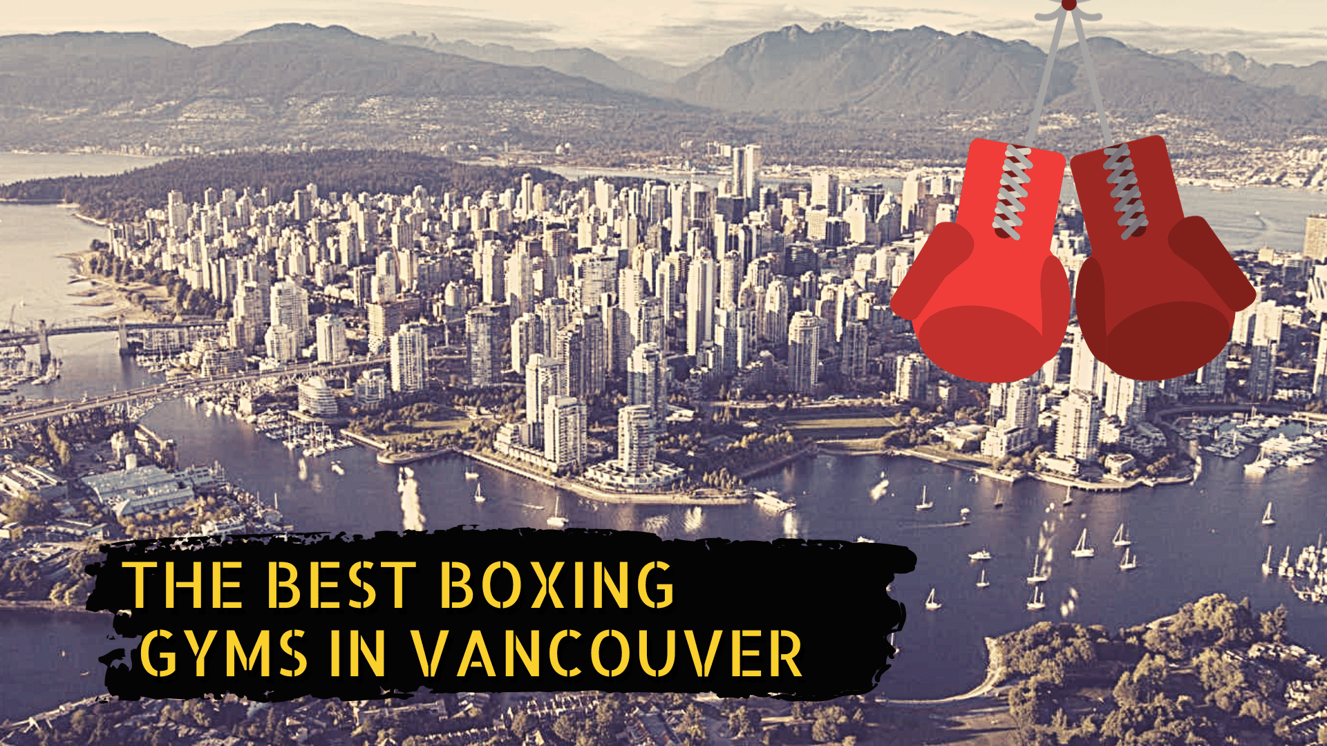 Vancouver skyline and and the title the best boxing gyms in Vancouver