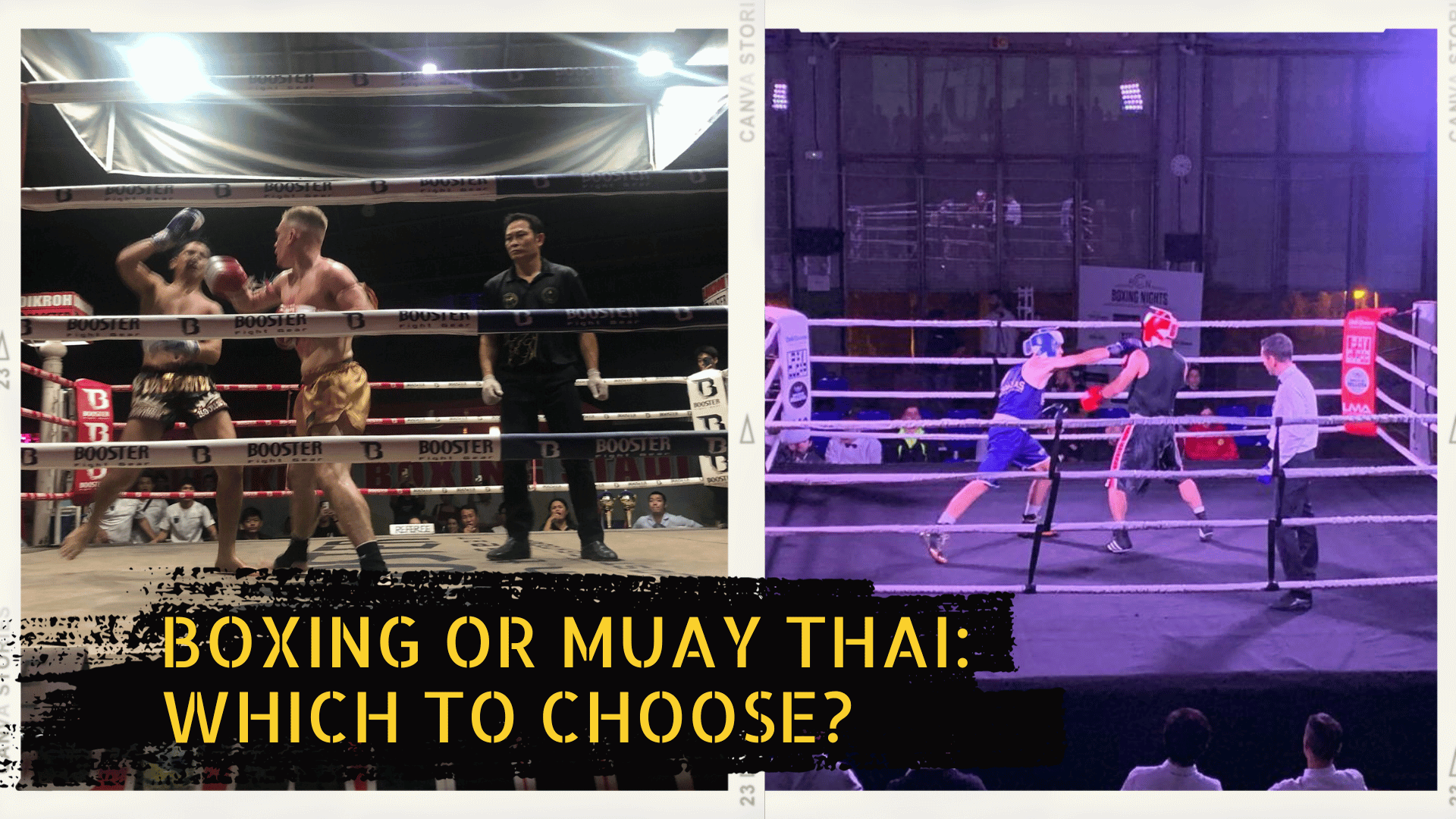 A boxing match and a muay thai fight